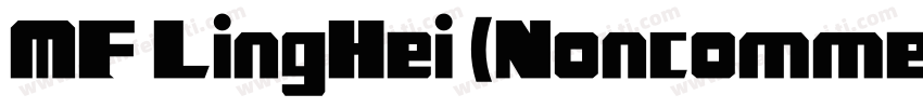 MF LingHei (Noncomme字体转换